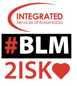 Integrated Service of Kalamazoo and Black Lives Matter logo #blm21sk